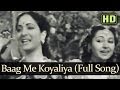 Baag Mein Koyaliya -Full song (HD) - Ghar Ki Izzat Songs - Mumtaz Shanti - Shamshad Begum - Zohrabai Baag Mein Koyaliya -Full song (HD) - Ghar Ki Izzat Songs - Mumtaz Shanti - Shamshad Begum - Zohrabai
