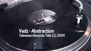 Vadz - Abstraction (Television Records; Tele-11; 2004)