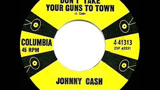1959 HITS ARCHIVE: Don’t Take Your Guns To Town - Johnny Cash (#1 C&amp;W hit)