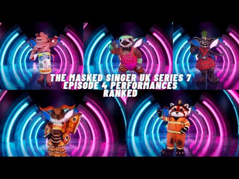 The Masked Singer UK Series 7 Episode 4 Performance Ranked