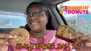 SLAYTEMBER DAY 29: DUNKIN APPLE CIDER DONUT & BANANA CHOCOLATE CHIP BREAD REVIEW #THEREVIEWQUEEN