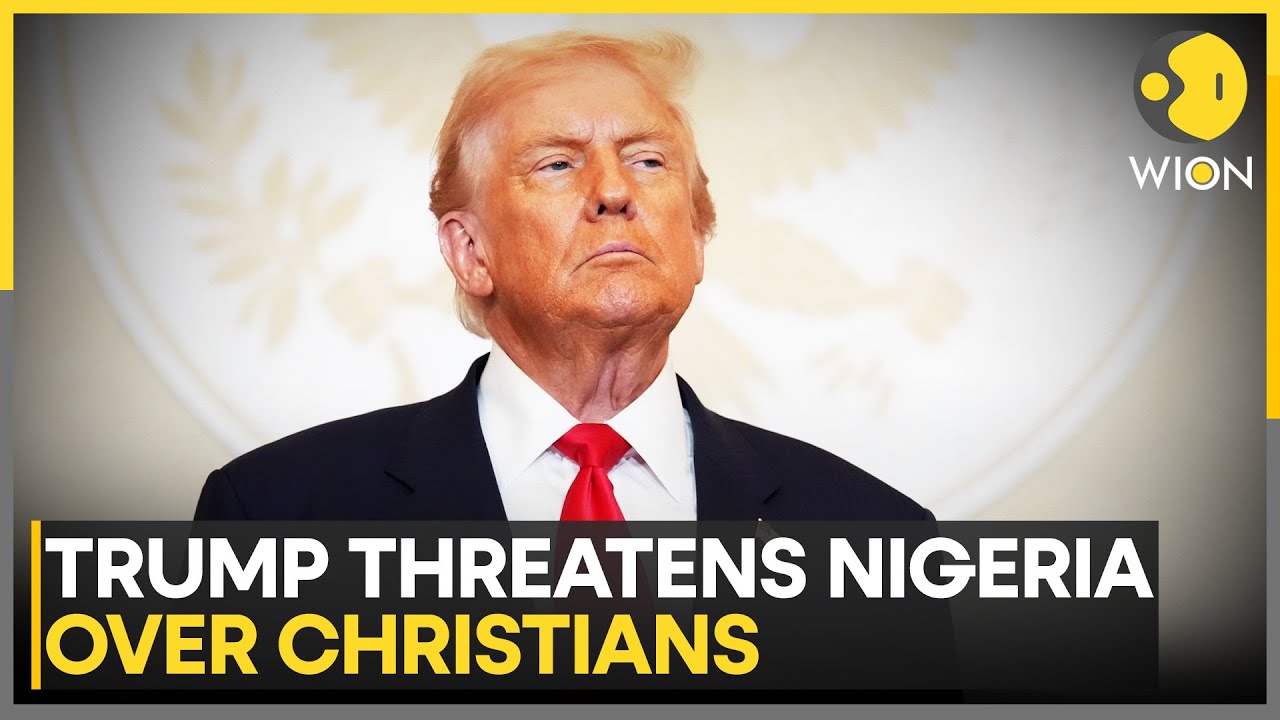 US- Nigeria Tensions: Trump Condemns Nigeria Violence Against Christians | WION