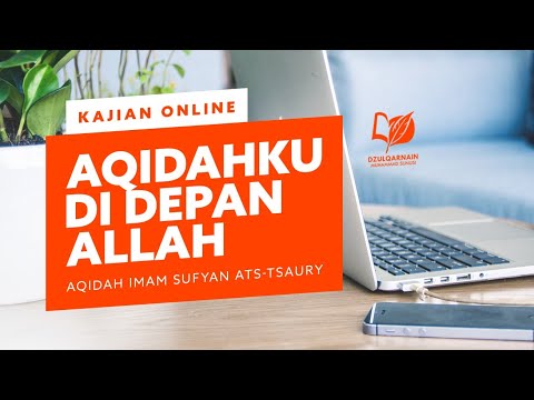 Aqidahku di Depan Allah (Aqidah Imam Sufyan Ats-Tsaury)