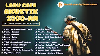 Download lagu LAGU CAFE AKUSTIK POP TAHUN 2000 AN | LAGU ENAK DISAAT BEKERJA & SANTAI | mp3