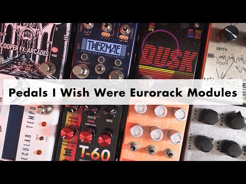 Effects Pedals I Wish Were Eurorack Modules (using INTRFX by Boredbrain)