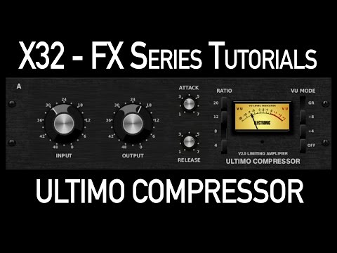 Behringer X32 Effects Tutorial Ultimo Compressor
