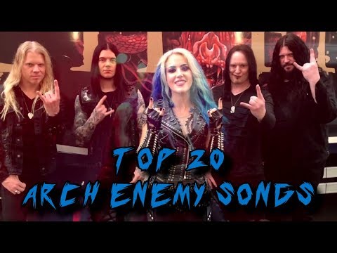 TOP 20: ARCH ENEMY SONGS