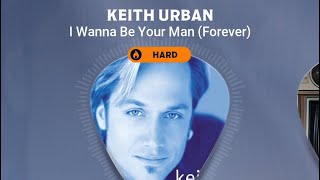 Country Star | Keith Urban - I Wanna Be Your Man (Forever) (Hard) 75,000 Diamond Perfect