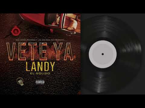 Landy El Solido - Vete Ya ( Prod. The Movie Makers)