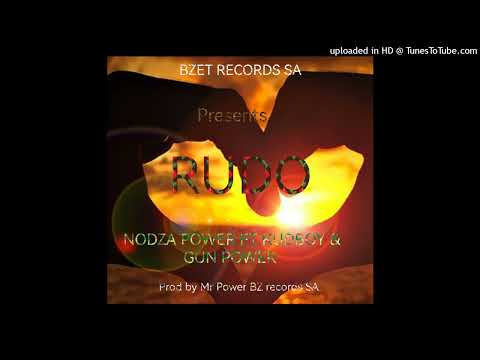 Nodza Power Ft Kudiboy & GunPower - Rudo (Prod By Mr Power)