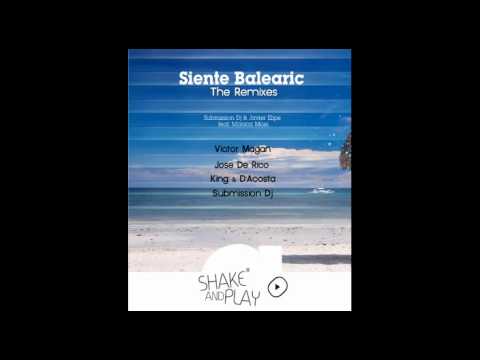 Submission Dj & Javier Elipe ft  Monica Moss   Siente Balearic Jose De Rico Rmx