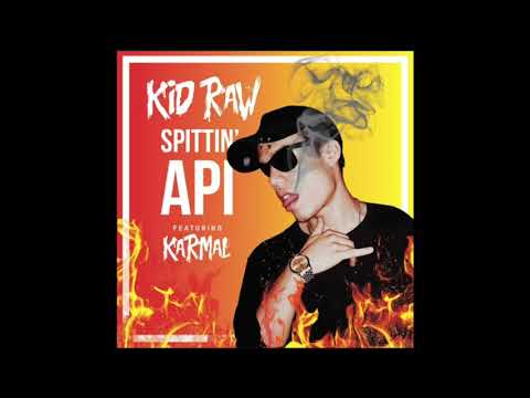 Kid Raw - Spittin Api Feat Karmal