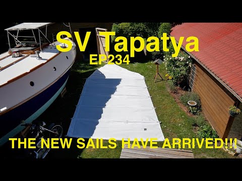 THE NEW SAILS HAVE ARRIVED!!!  Building a cruising sailboat - SV Tapatya EP234