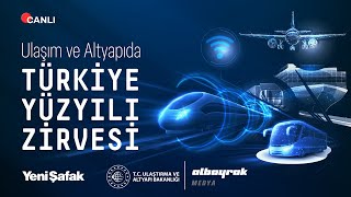 Ulaşım ve Altyapıda Türkiye Zirvesi