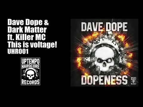 Dave Dope & Dark Matter ft  Killer MC -  This is voltage!