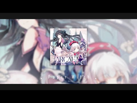 [From Arcaea] Yu-dachi - Paper Witch [Official Audio]