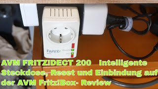 AVM FRITZ!DECT 200   Intelligente Steckdose Reset und Einbindung auf der AVM Box Review