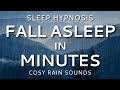 Sleep Hypnosis Fall Asleep In Minutes Sleep Talk Down With All Night Rain Sounds 8 Hours