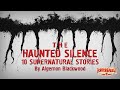 The Haunted Silence 10 Supernatural Stories By Algernon Blackwood