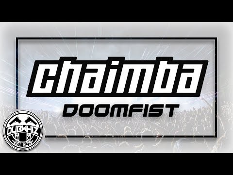 CHAIMBA - DOOMFIST [DUBWHIZ 003]