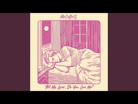 Tell Me Lover Do You Love Me - McCafferty
