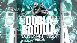 DON OMAR FT WISIN -  DOBLA RODILLA SNES DJ REMIX 2015