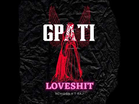 Xchigga x T raj- Loveshit