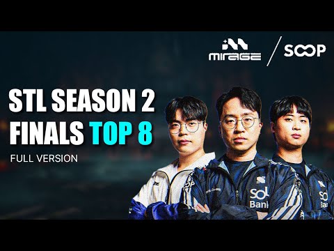 (ENG) STL S2 FINALS | Top 8 - Full VOD