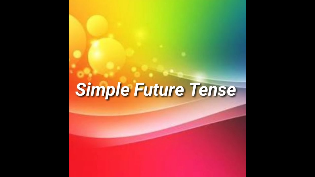 Simple Future Tense / Power point presentation