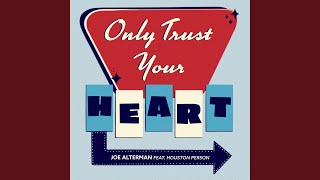 Only Trust Your Heart (Live)