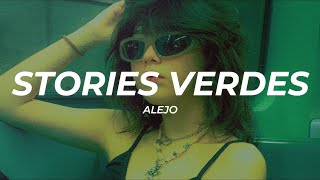 Alejo - STORIES VERDES (Letra/Lyrics)