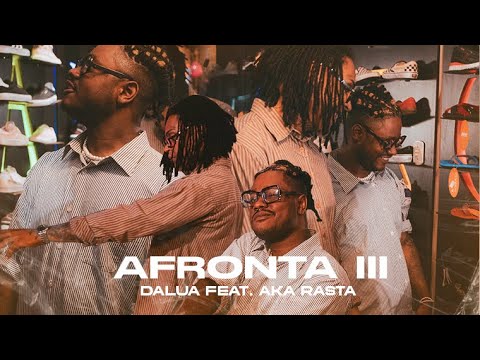 DaLua - Afronta III ft. Aka Rasta (Videoclipe Oficial)