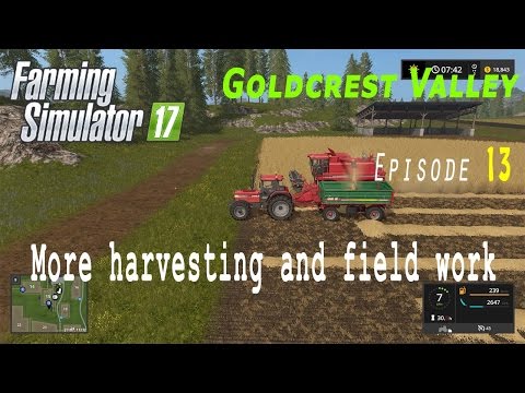Farming Simulator 17 | Goldcrest Valley E13 | More harvesting and field work