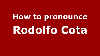 How to pronounce Rodolfo Cota