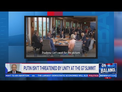 Putin isn't threatened by unity at the G7 summit | On Balance with Leland Vittert