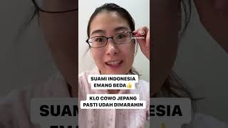 Download lagu SUAMI INDONESIA EMANG BEDA KLO COWO JEPANG PASTI U... mp3