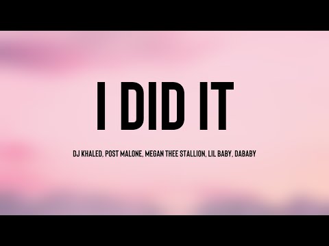 I DID IT - DJ Khaled, Post Malone, Megan Thee Stallion, Lil Baby, DaBaby (Lyrics Video) 🎸