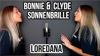 BONNIE &amp; CLYDE x SONNENBRILLE - Loredana ⎥ Deutschrap  Mashup