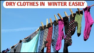 How To Dry Clothes In winter Easily.