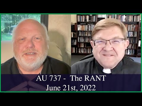 Anglican Unscripted 737 - The RANT