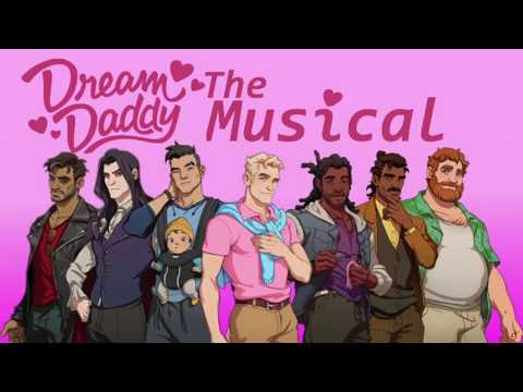 Dream Daddy: The Musical | New To The Neighborhood