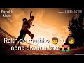 Rakh De Mujhko Tu Apna Diwana Krke WhatsApp Status