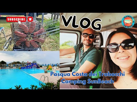 VLOG - Easter Costa dei Trabocchi - Camping SunBeach | Traveling with Merida | Video 57