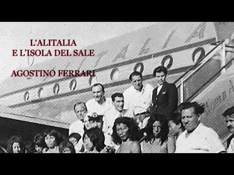 L' Alitalia e l'isola del sale - Primo Comandante Agostino Ferrari