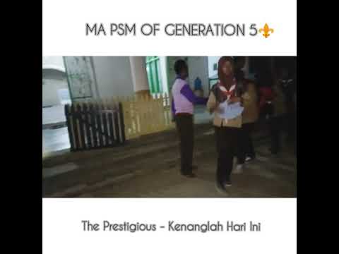 Kenanglah hari ini - MA PSM generasi 05