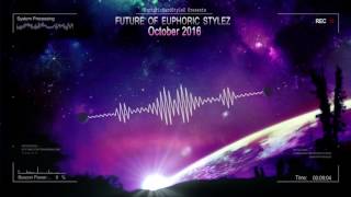 Future of Euphoric Stylez - October 2016 [HQ Mix]