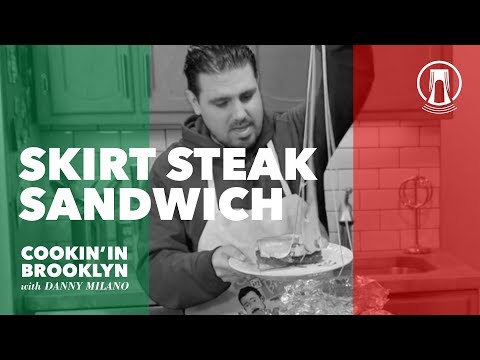 Skirt Steak Sandwich | Cookin' in Brooklyn with Danny Milano