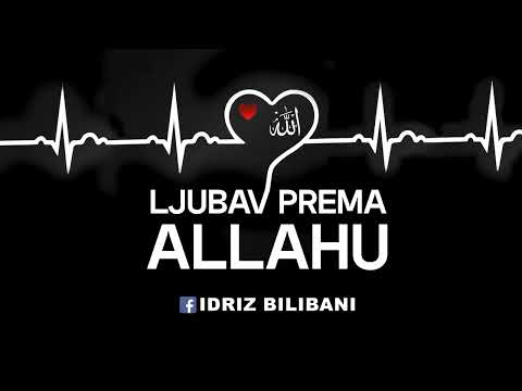 Ljubav prema Allahu ll Prof. Idriz Bilibani 