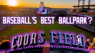COORS FIELD - BASEBALL'S BEST BALLPARK