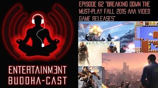 Buddha-cast: Ep. 62 – “Breaking Down the Fall 15 AAA Video Game Release Rush”